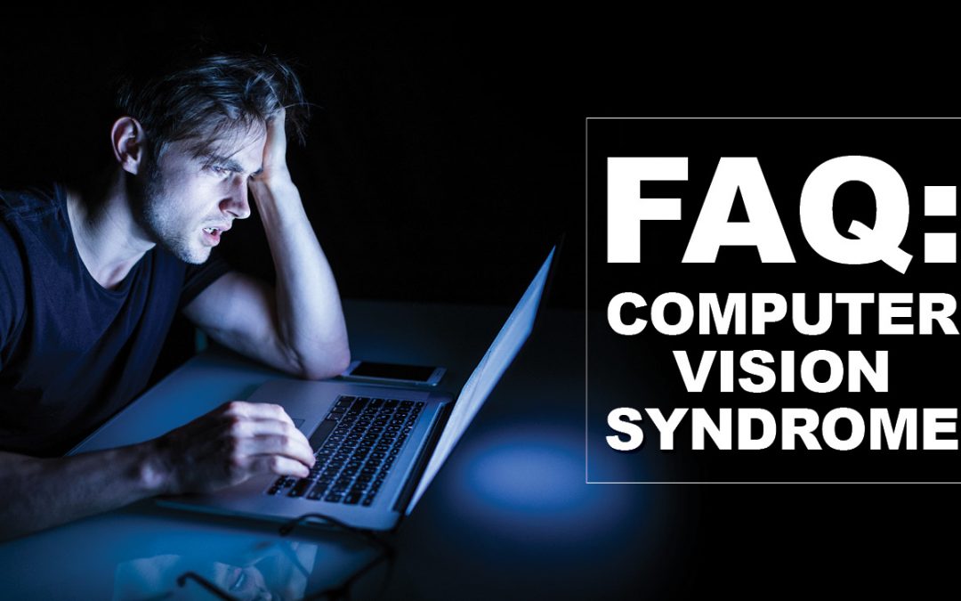 FAQ: Computer Vision Syndrome